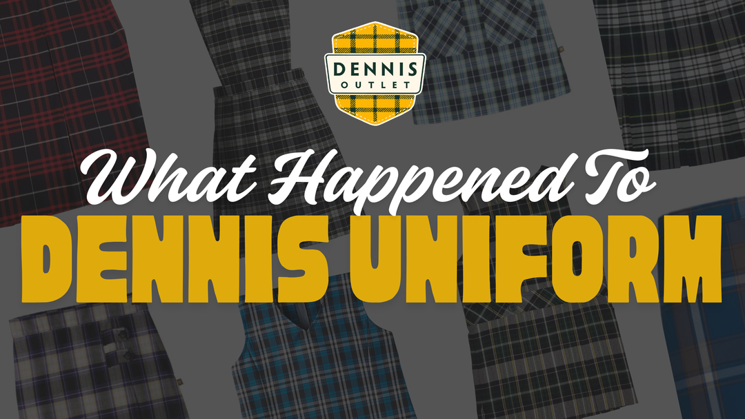 What Happened to Dennis Uniform? Dennis Outlet
